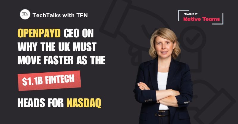 OpenPayd CEO Urges UK Faster Fintech Growth Ahead of Nasdaq IPO OpenPayd CEO discussing fintech infrastructure and UK market strategy